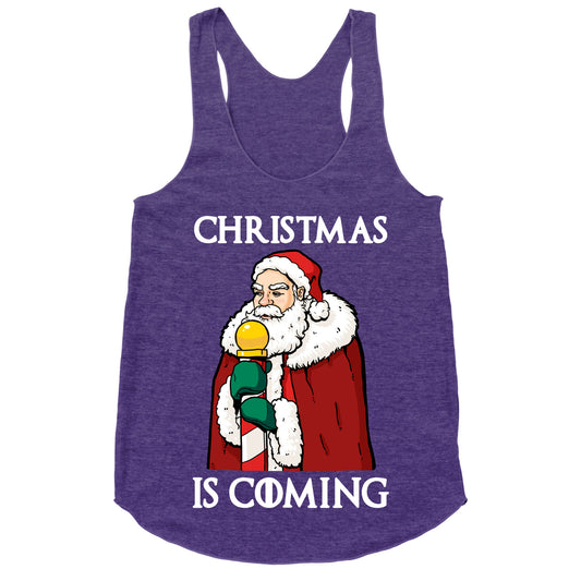 Christmas is Coming Racerback Tank