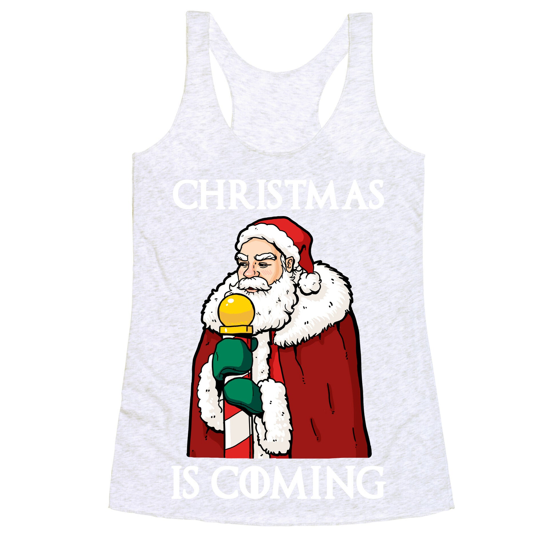 Christmas is Coming Racerback Tank