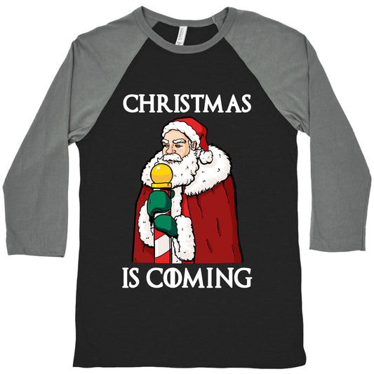Christmas is Coming Baseball Tee