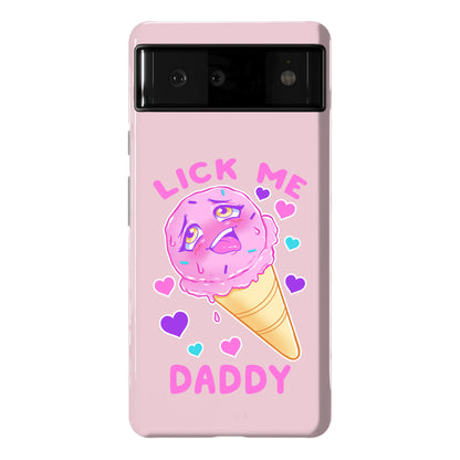 Lick Me Daddy Phone Case