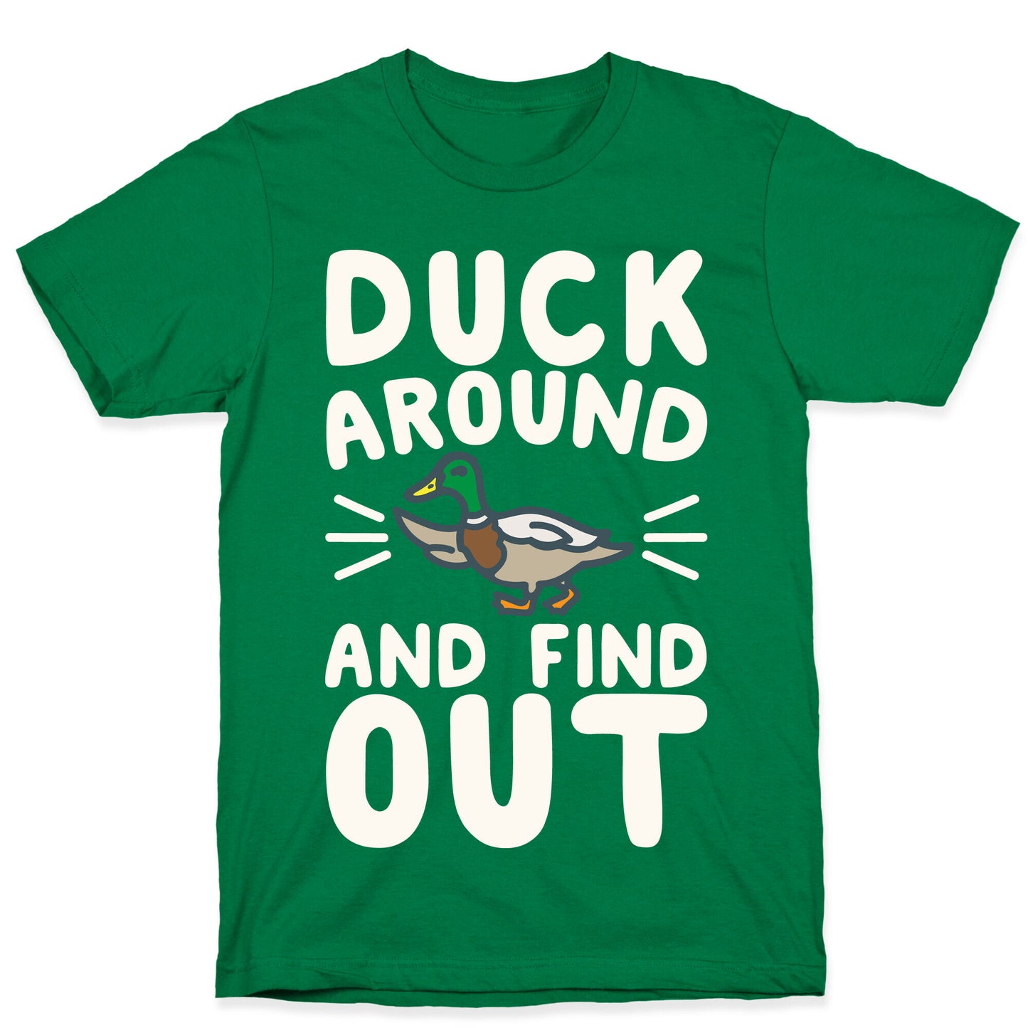 Duck Around And Find Out T-Shirt