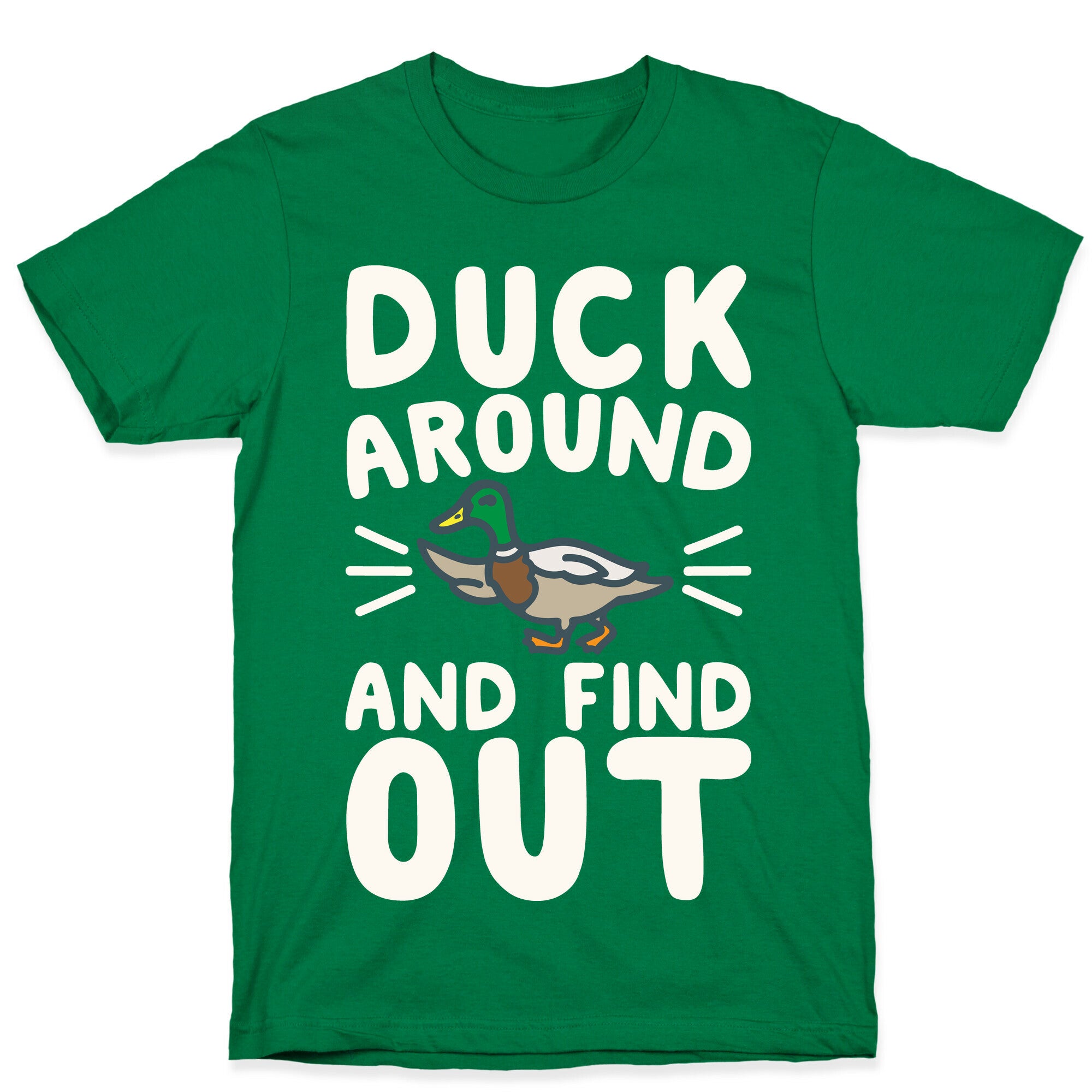 Duck Around And Find Out T-Shirt