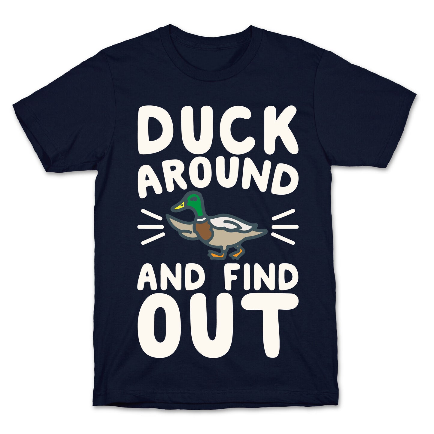 Duck Around And Find Out T-Shirt