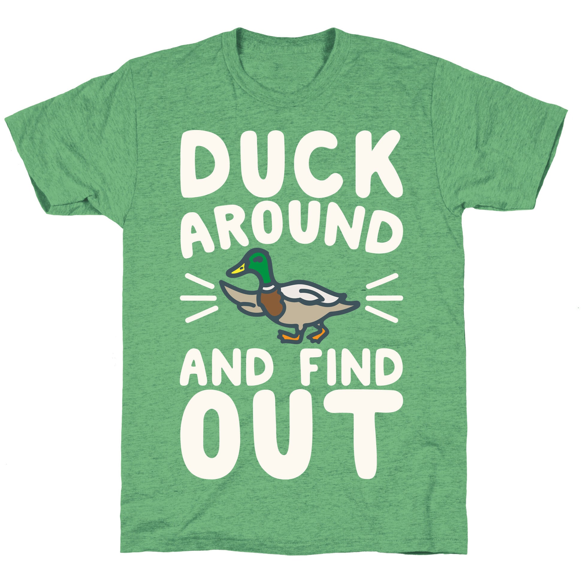 Duck Around And Find Out Unisex Triblend Tee