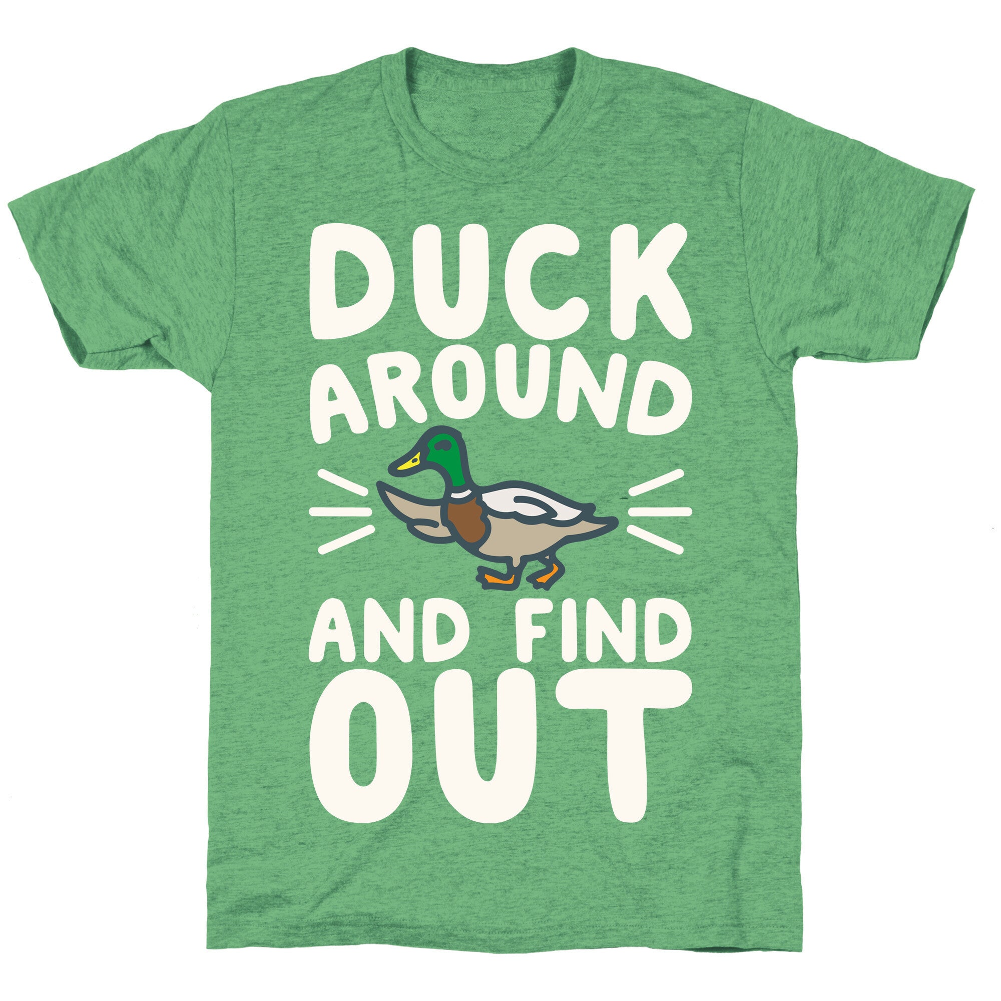Duck Around And Find Out Unisex Triblend Tee