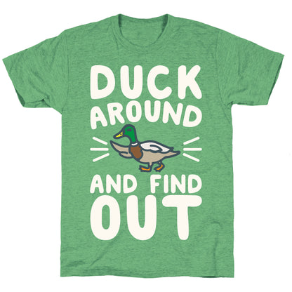 Duck Around And Find Out Unisex Triblend Tee