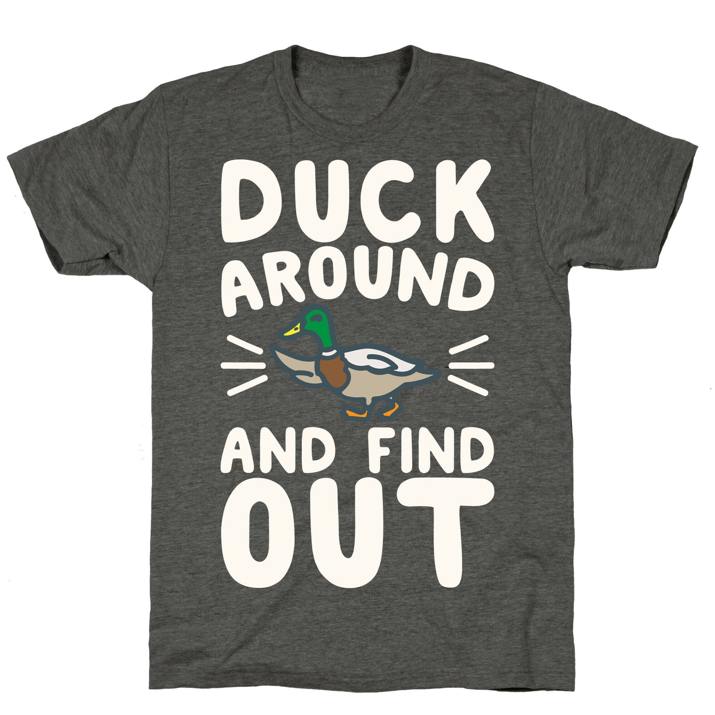 Duck Around And Find Out Unisex Triblend Tee