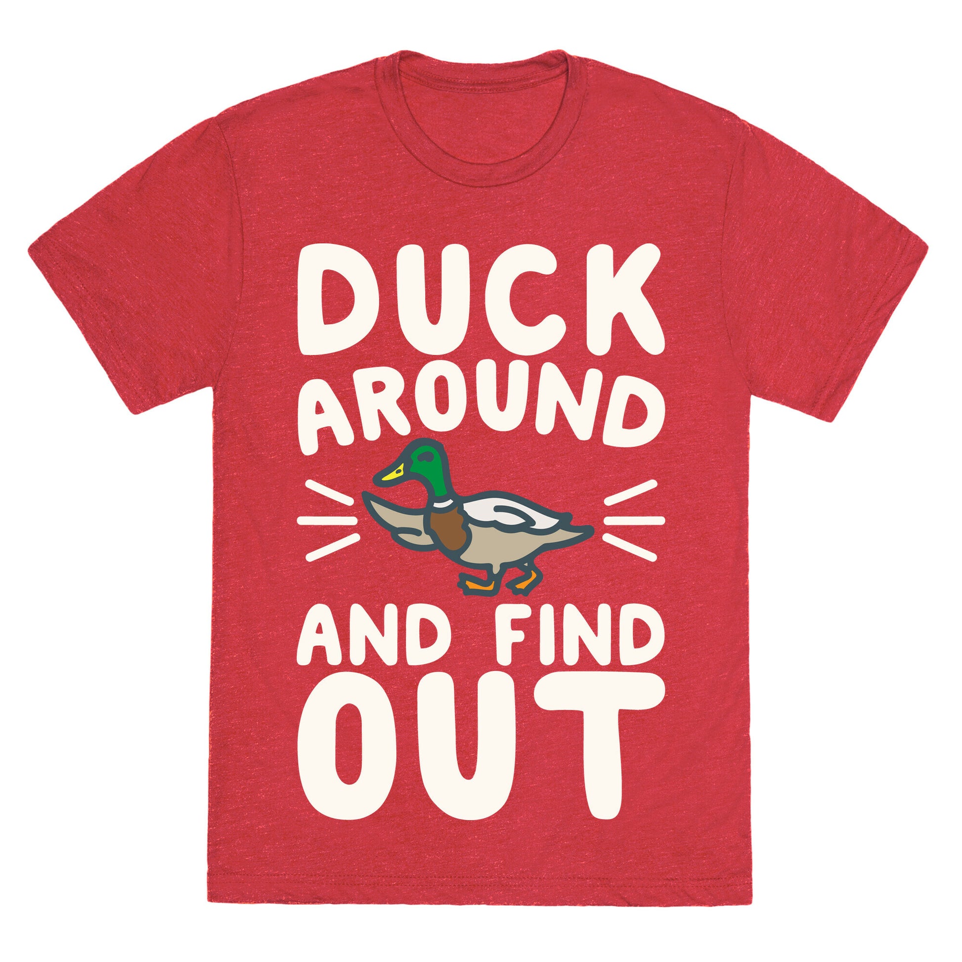 Duck Around And Find Out Unisex Triblend Tee