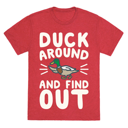 Duck Around And Find Out Unisex Triblend Tee