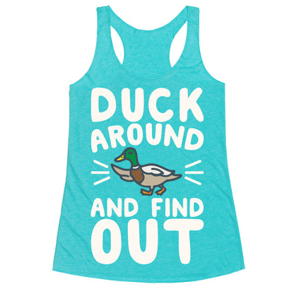 Duck Around And Find Out Racerback Tank