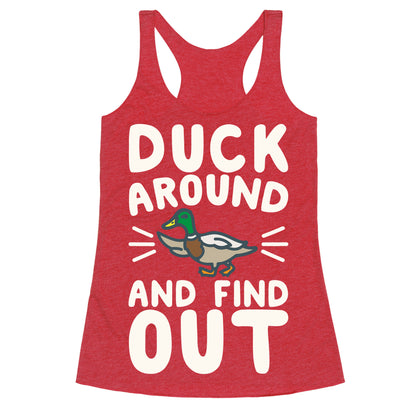 Duck Around And Find Out Racerback Tank