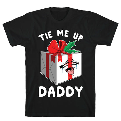 Tie Me Up Daddy T-Shirt