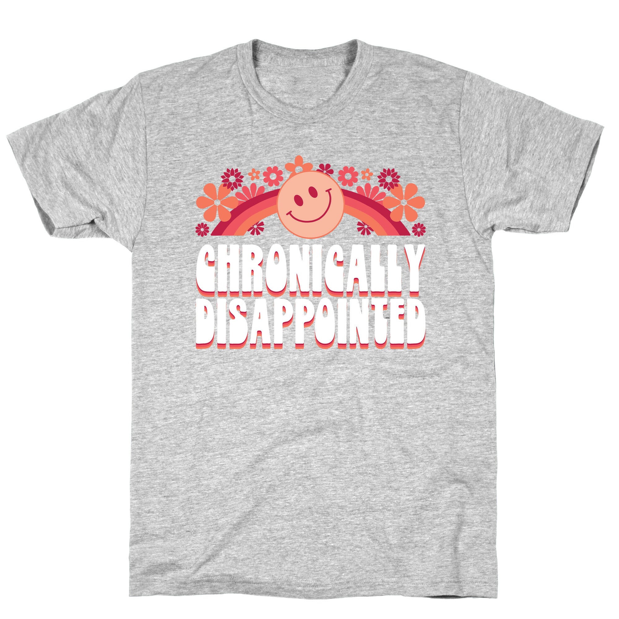 Chronically Disappointed T-Shirt