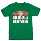 Chronically Disappointed T-Shirt