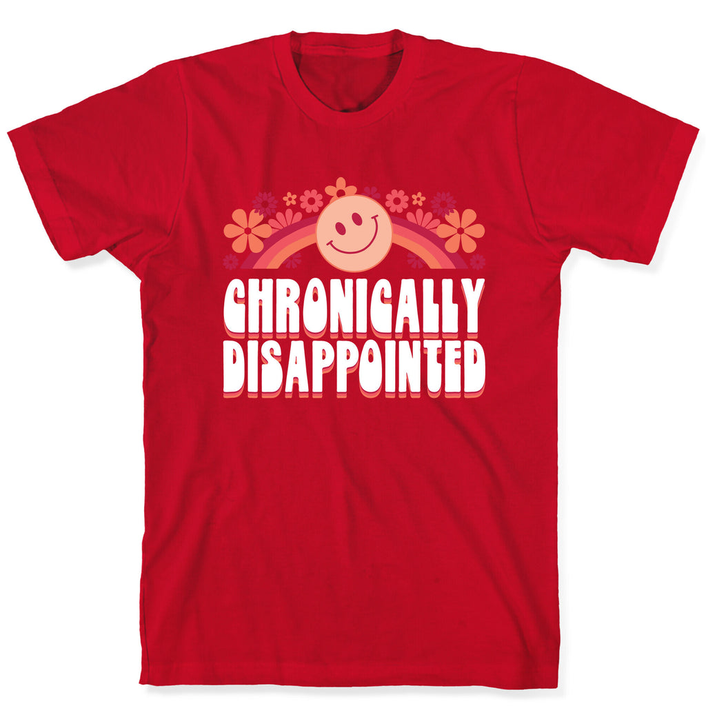 Chronically Disappointed T-Shirt