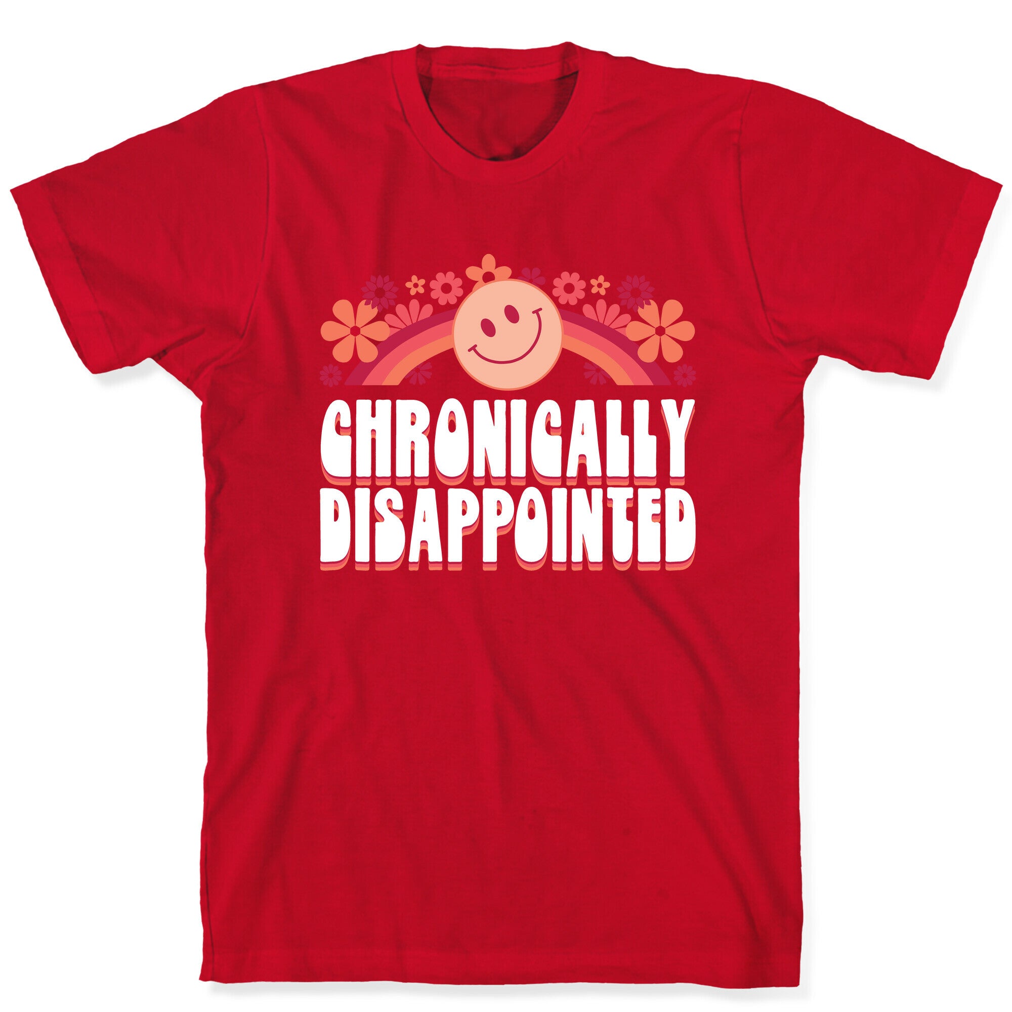 Chronically Disappointed T-Shirt