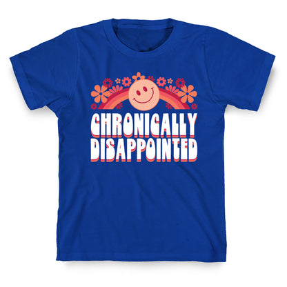 Chronically Disappointed T-Shirt