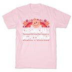 Chronically Disappointed T-Shirt