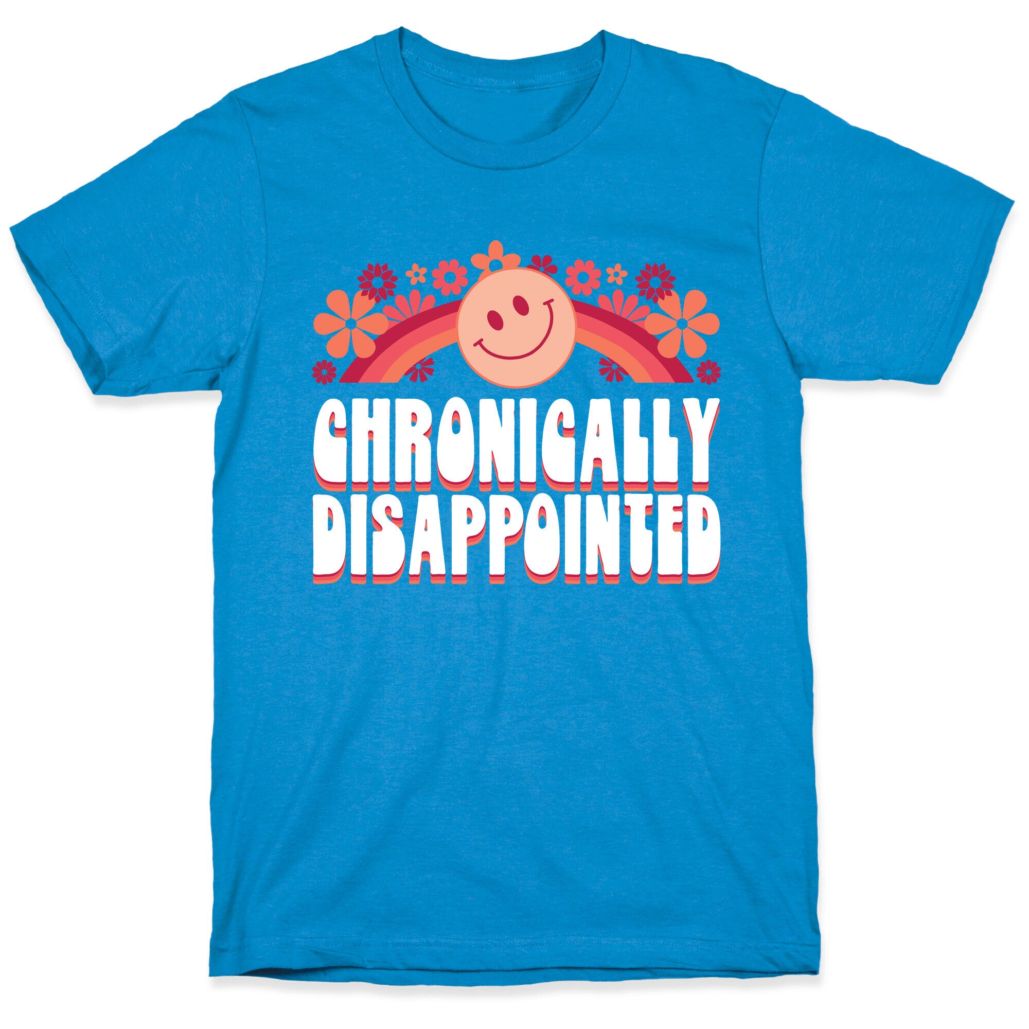 Chronically Disappointed T-Shirt