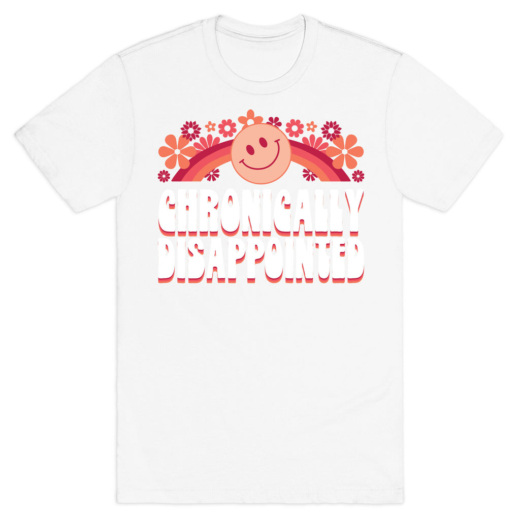 Chronically Disappointed T-Shirt