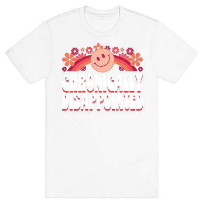 Chronically Disappointed T-Shirt