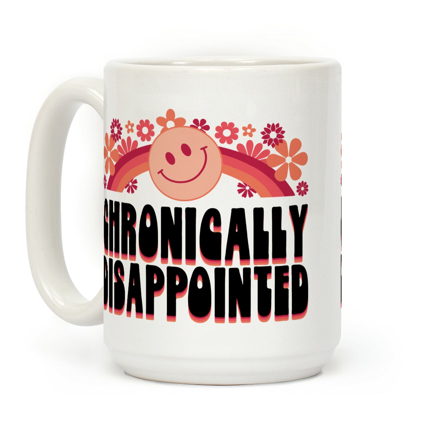 Chronically Disappointed Coffee Mug