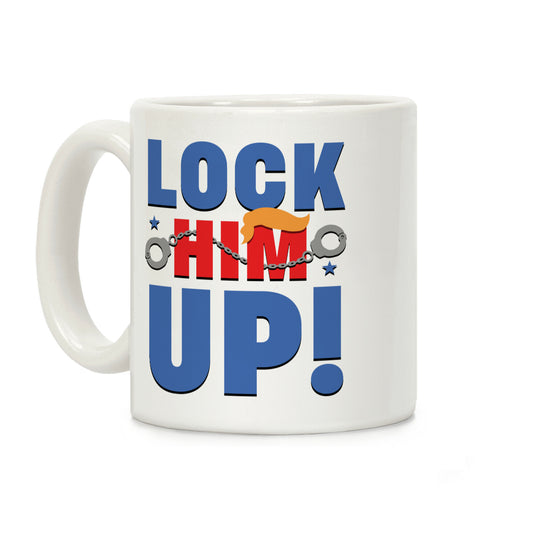 Lock Him Up! Coffee Mug