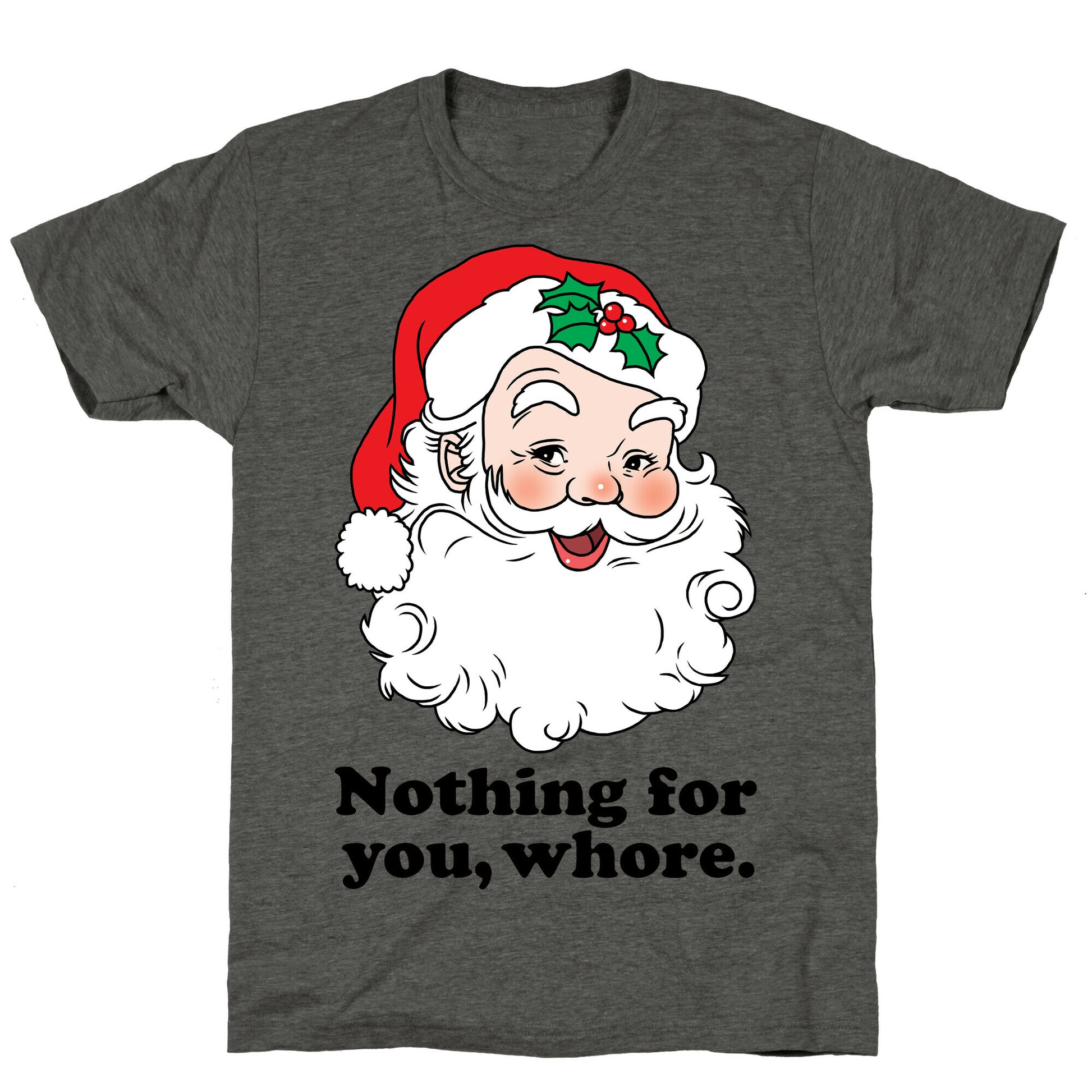 Nothing For You, Whore Unisex Triblend Tee