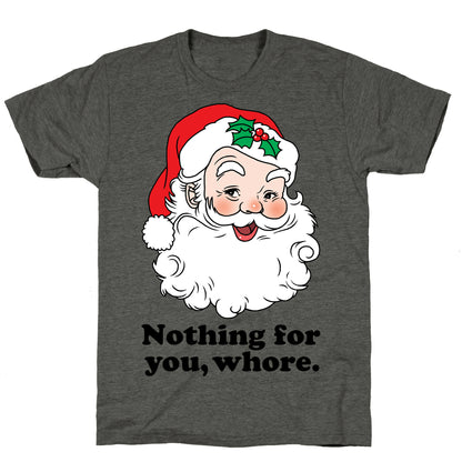 Nothing For You, Whore Unisex Triblend Tee