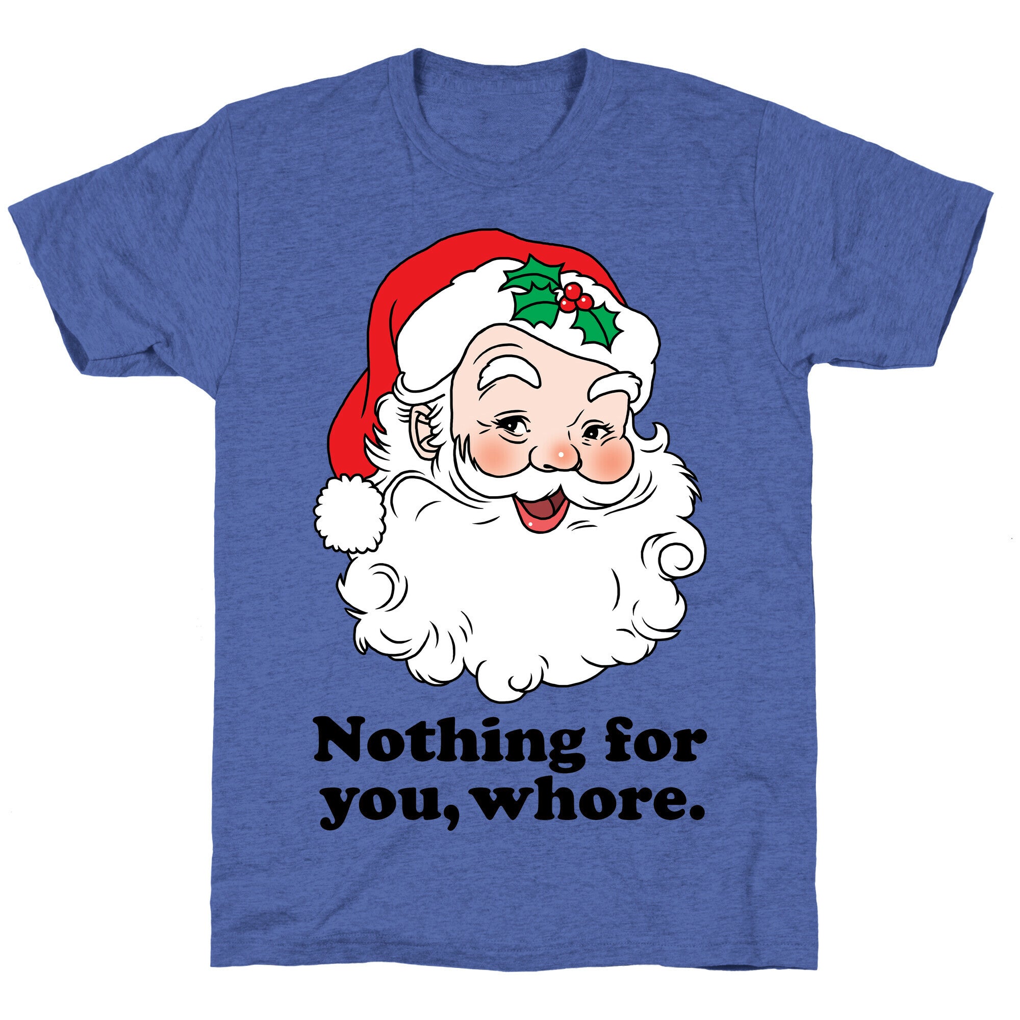 Nothing For You, Whore Unisex Triblend Tee