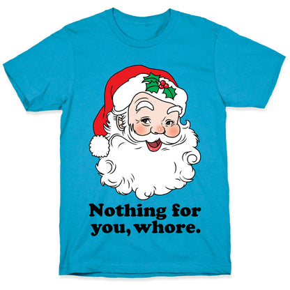 Nothing For You, Whore Unisex Triblend Tee