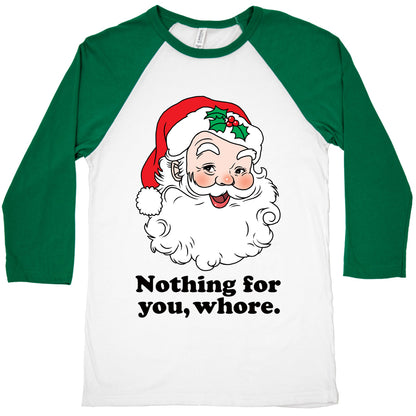 Nothing For You, Whore Baseball Tee