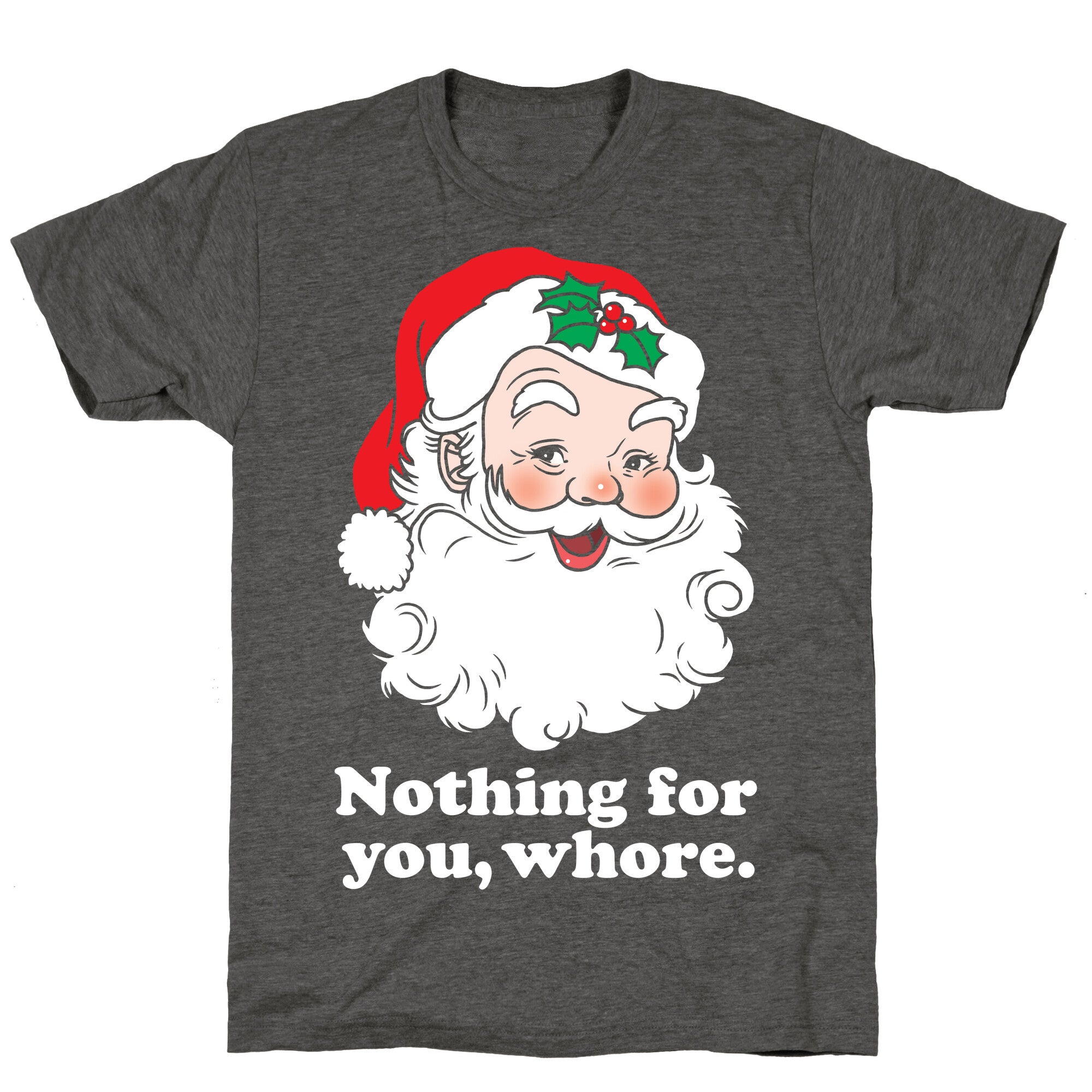 Nothing For You, Whore Unisex Triblend Tee