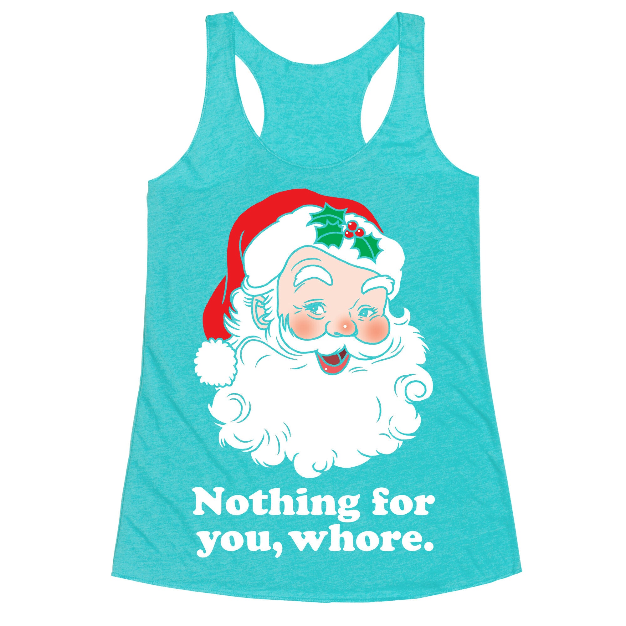 Nothing For You, Whore Racerback Tank