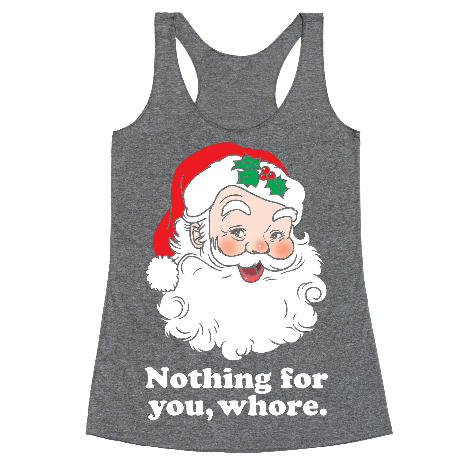 Nothing For You, Whore Racerback Tank