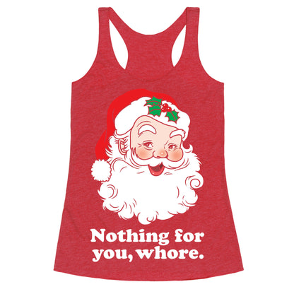 Nothing For You, Whore Racerback Tank