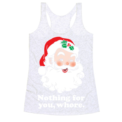 Nothing For You, Whore Racerback Tank