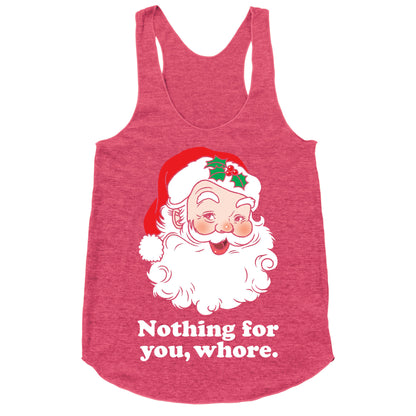 Nothing For You, Whore Racerback Tank