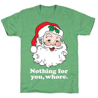Nothing For You, Whore Unisex Triblend Tee