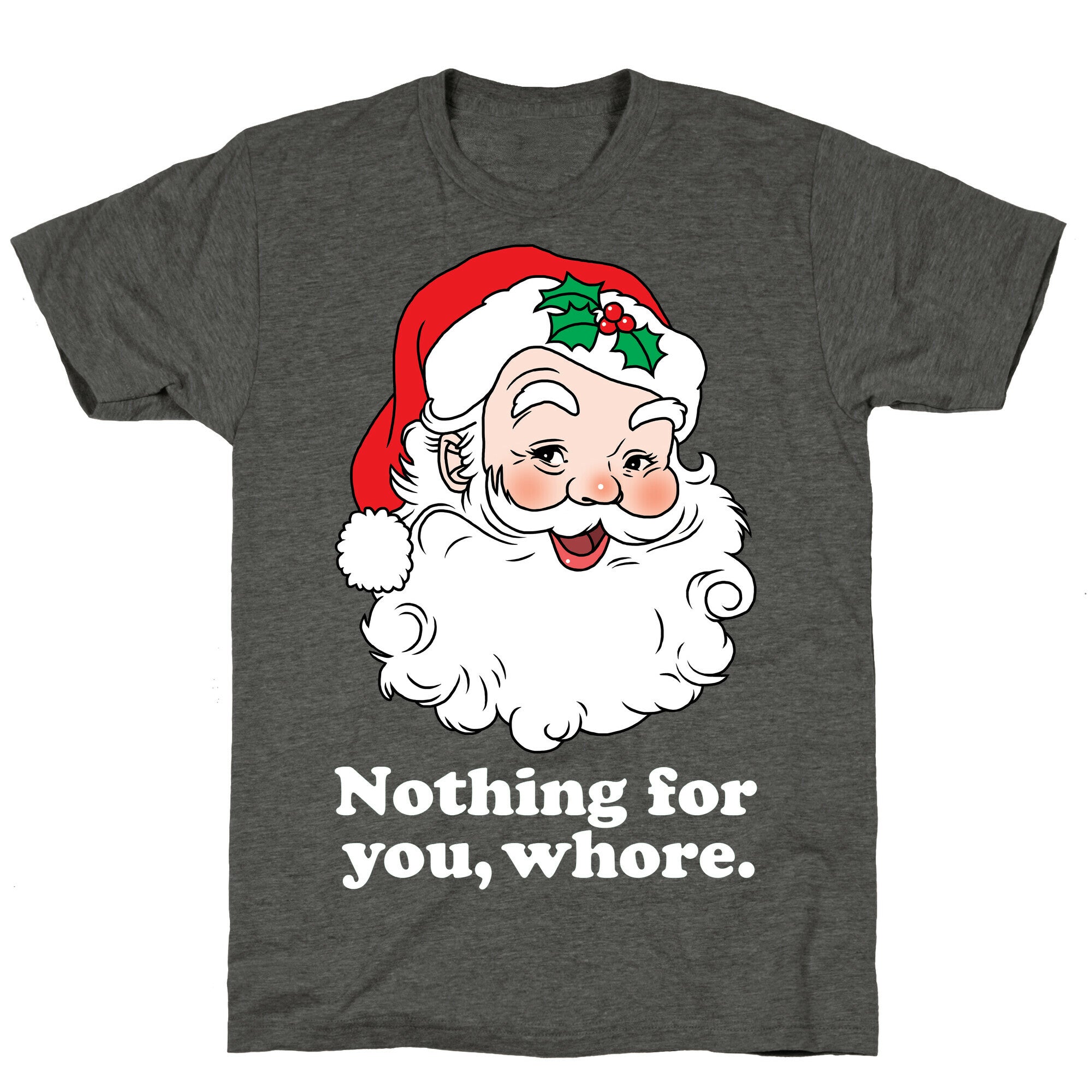 Nothing For You, Whore Unisex Triblend Tee