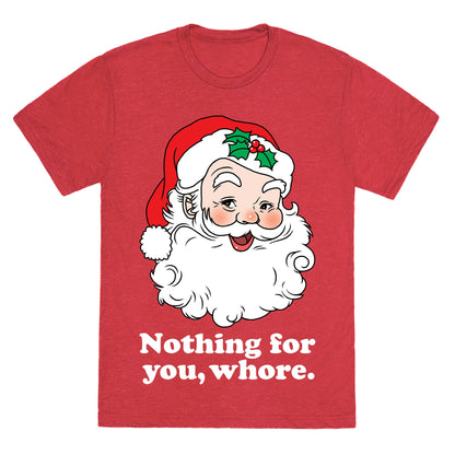 Nothing For You, Whore Unisex Triblend Tee
