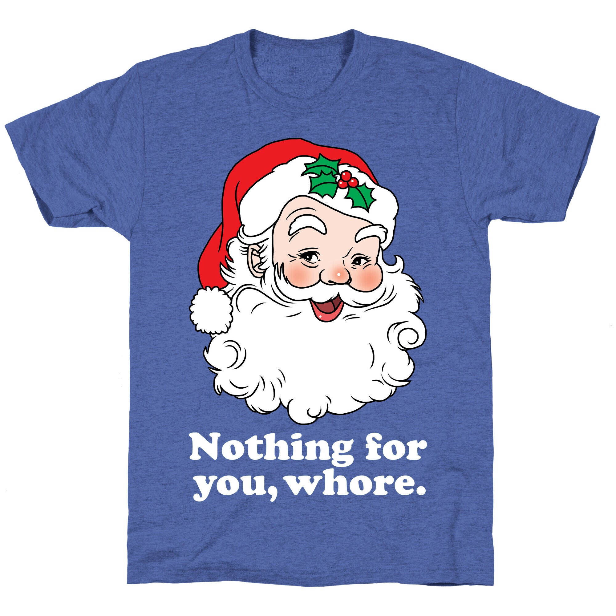 Nothing For You, Whore Unisex Triblend Tee