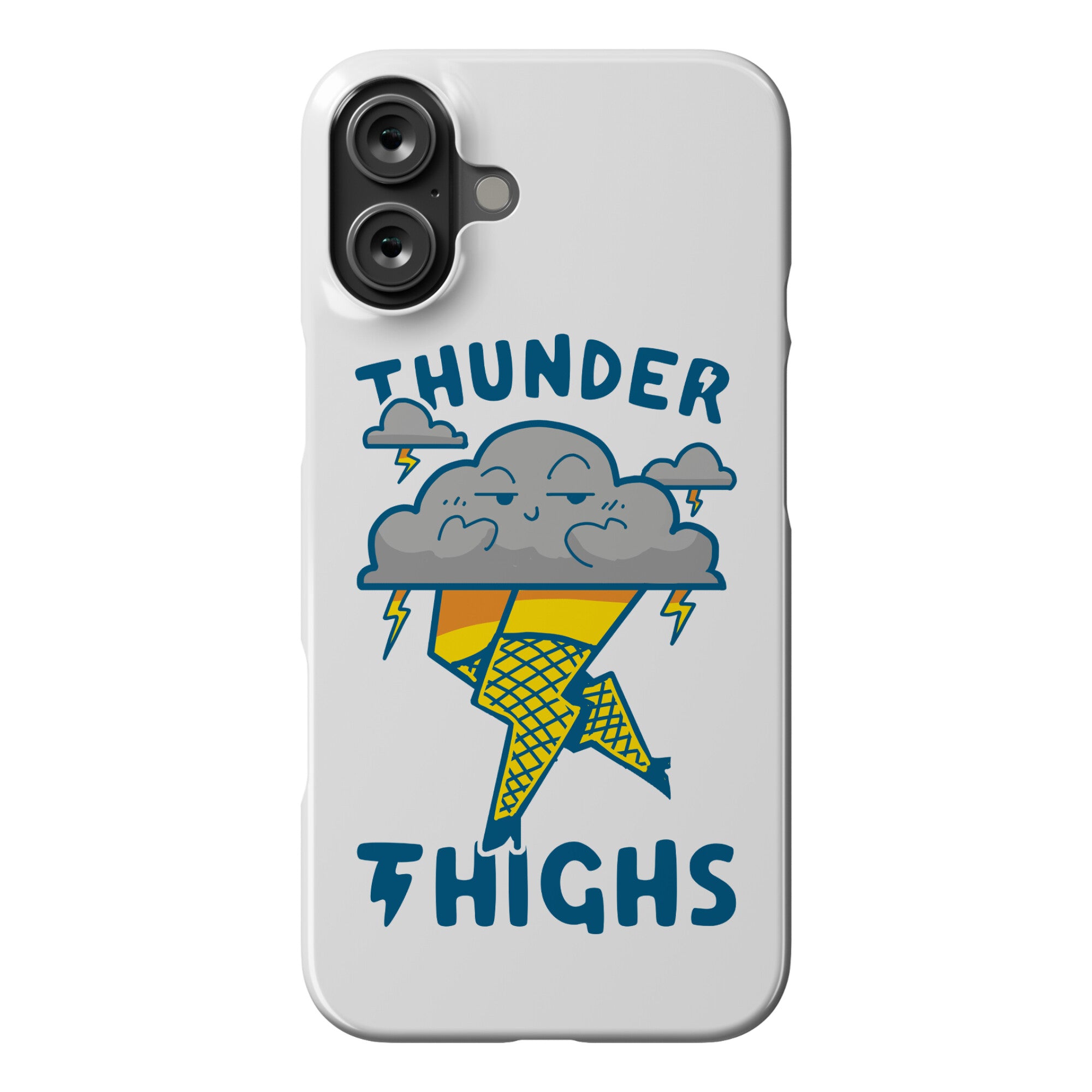 Thunder Thighs Phone Case