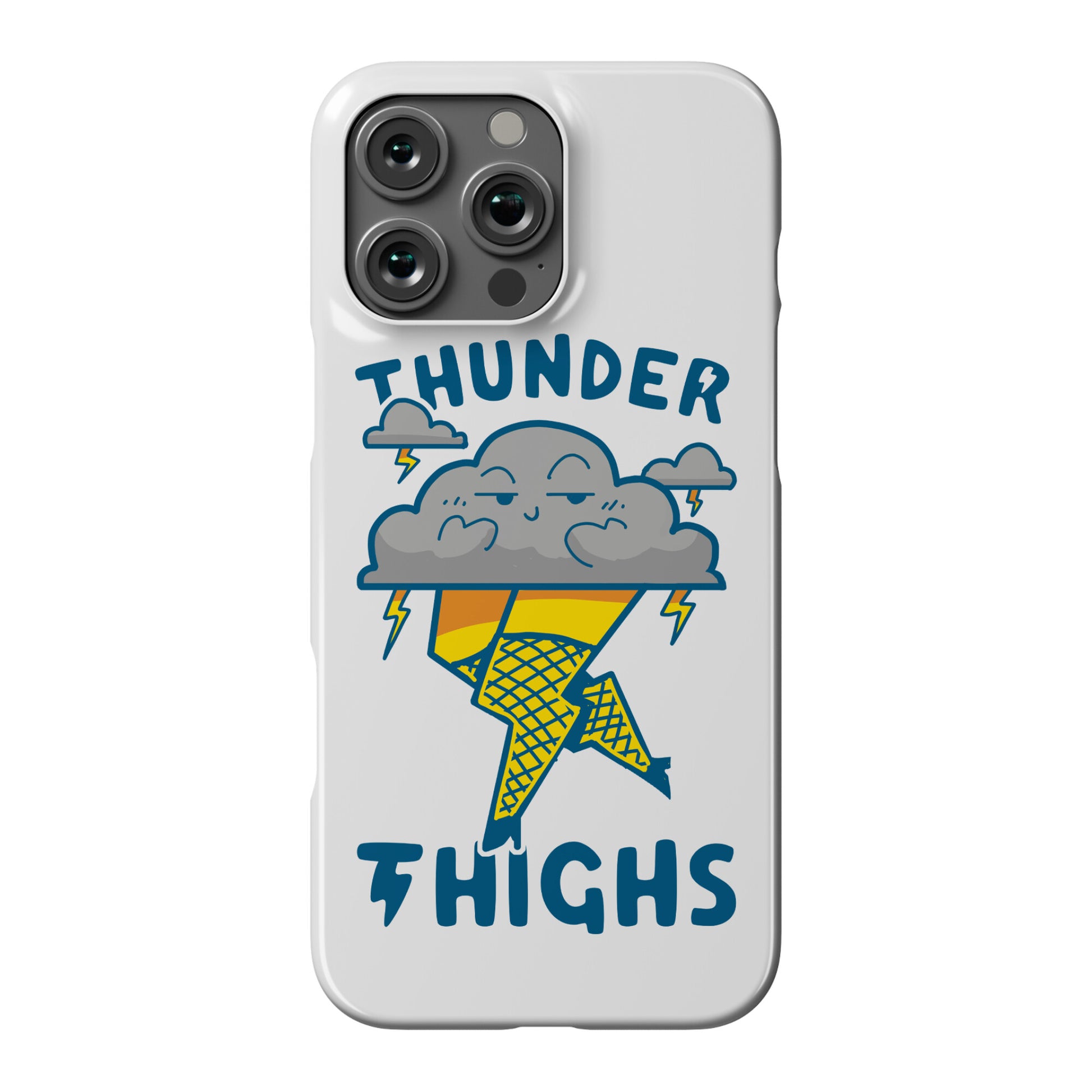 Thunder Thighs Phone Case