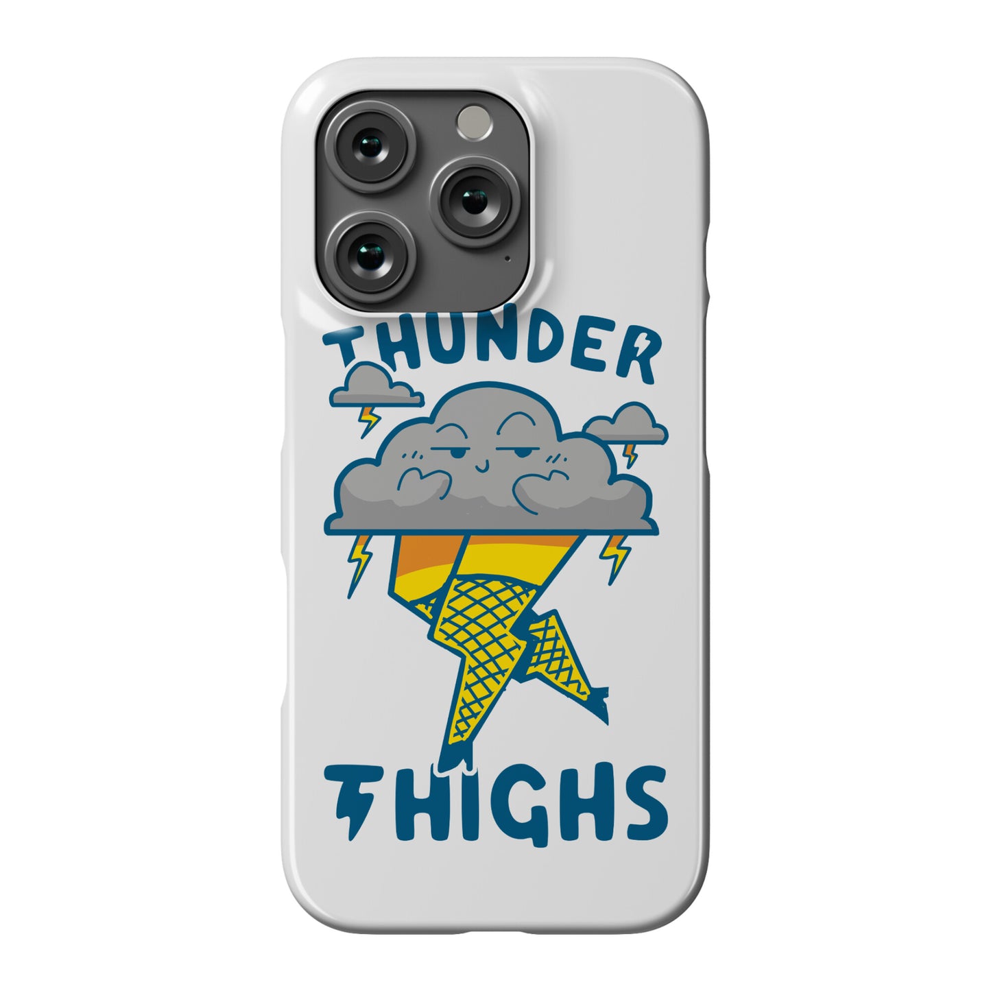Thunder Thighs Phone Case
