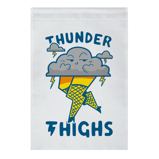 Thunder Thighs Garden Flag