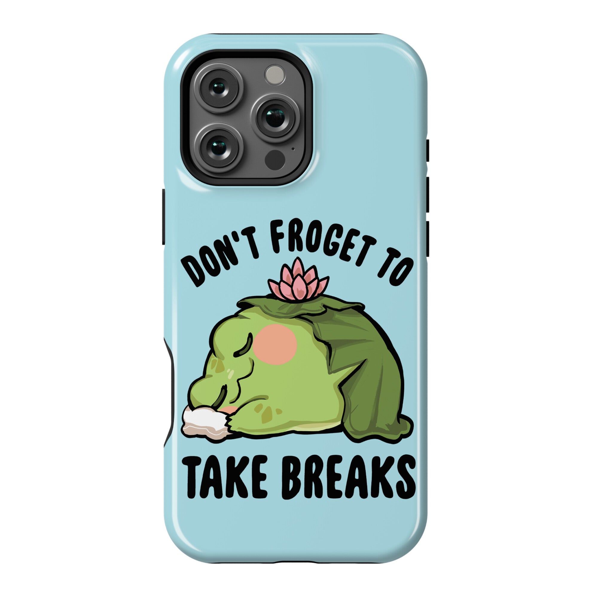 Don't Froget To Take Breaks Phone Case