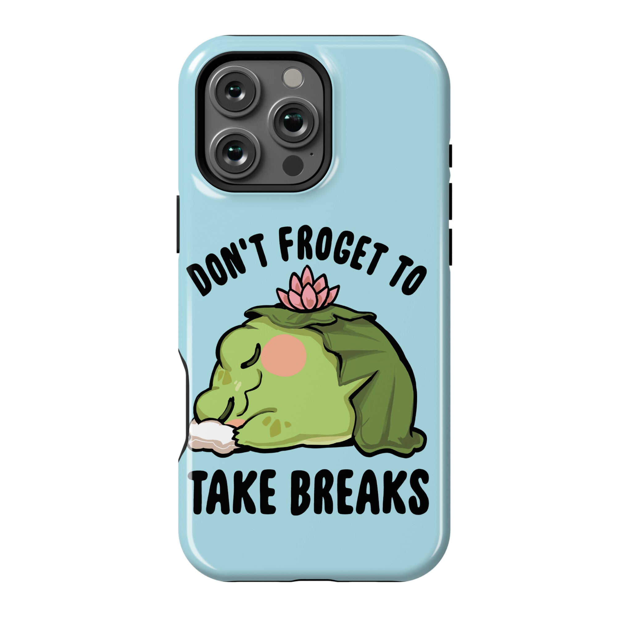 Don't Froget To Take Breaks Phone Case
