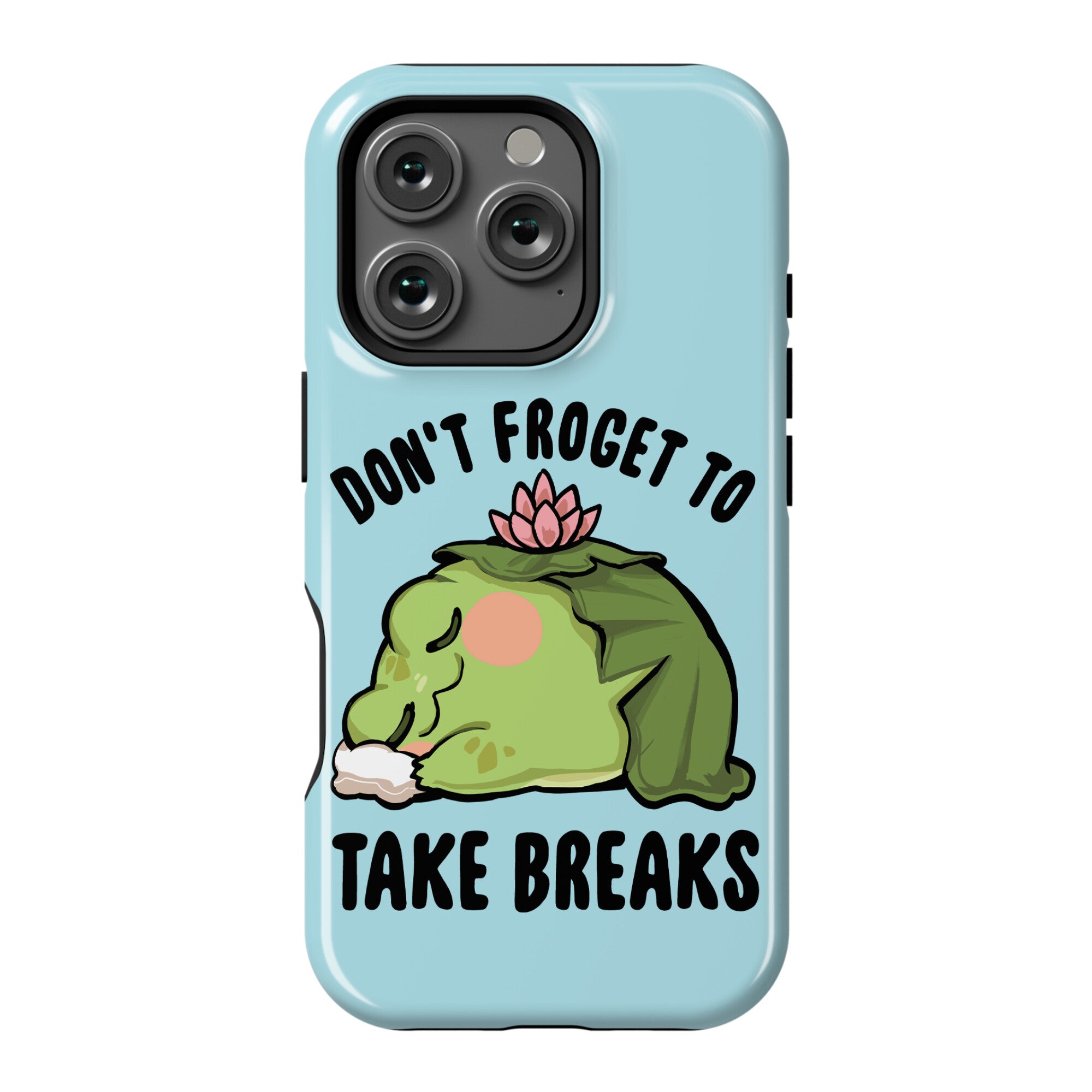 Don't Froget To Take Breaks Phone Case