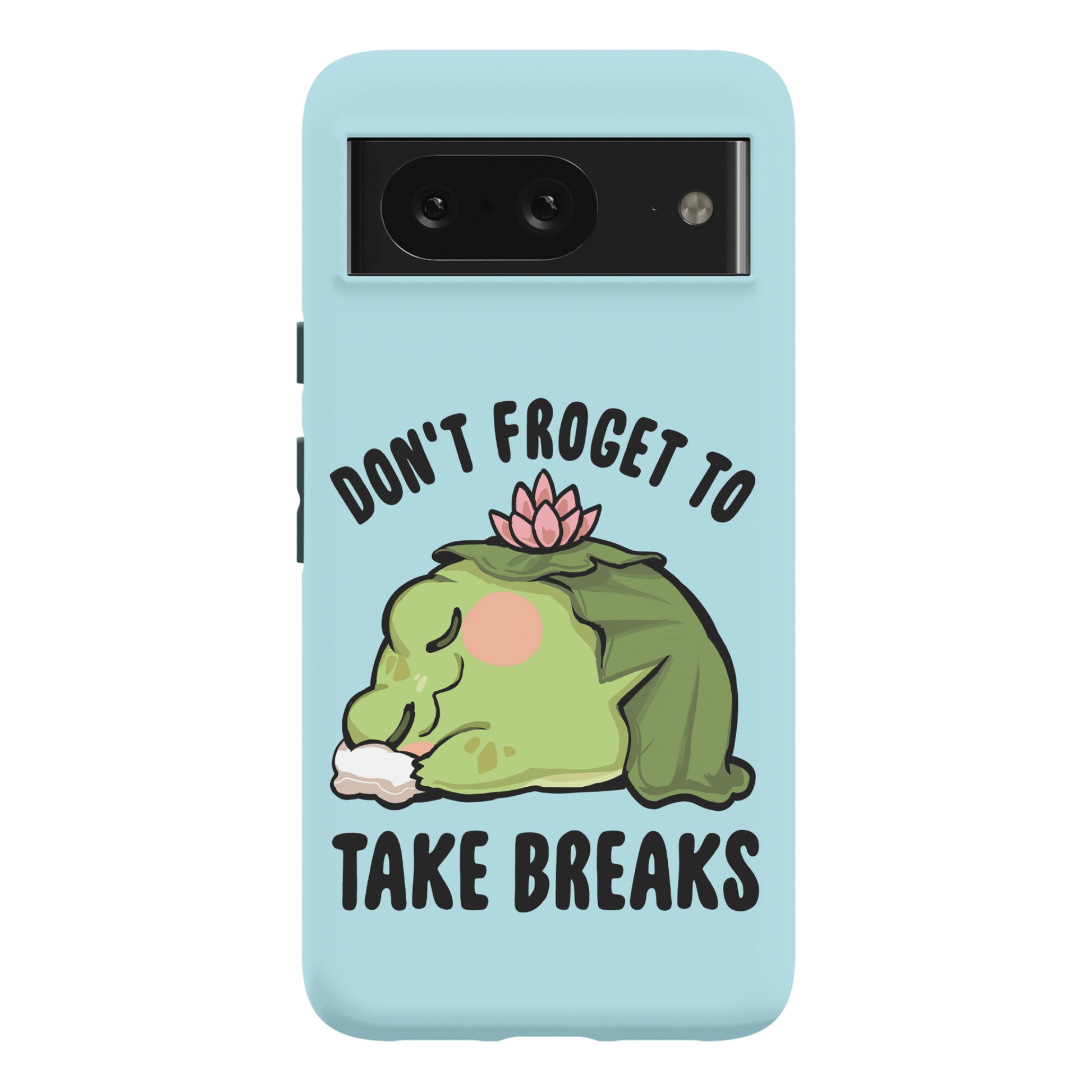 Don't Froget To Take Breaks Phone Case